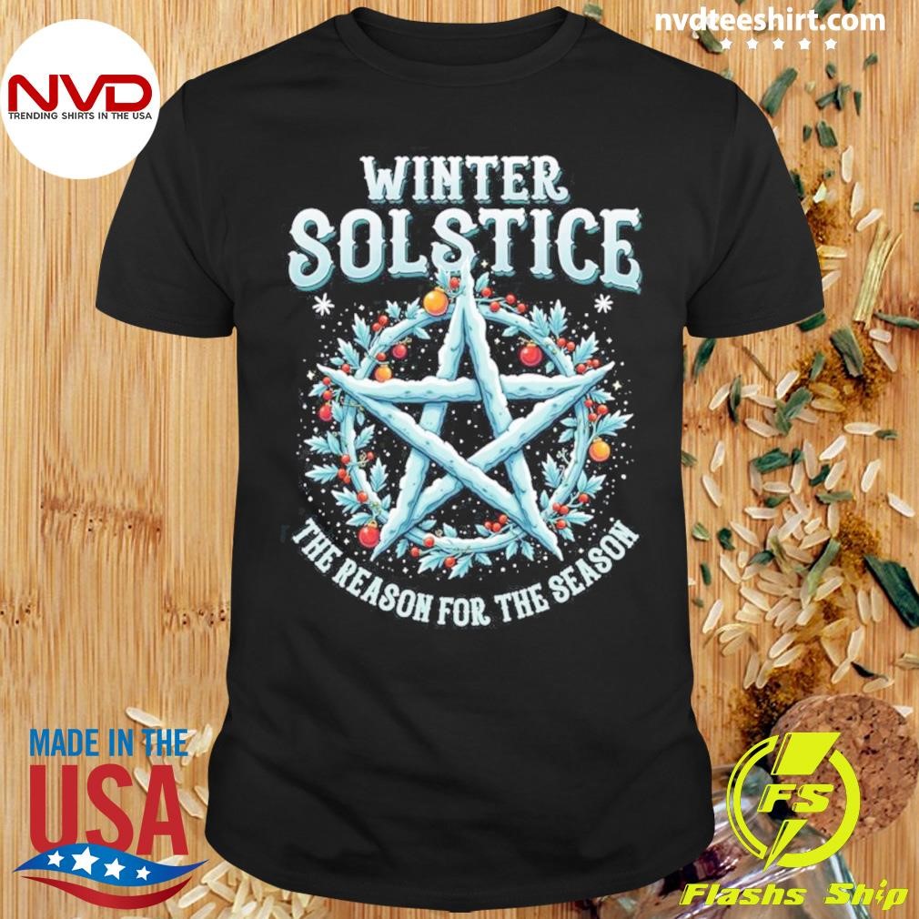 Winter Solstice The Reason For The Season Christmas 2024 Shirt