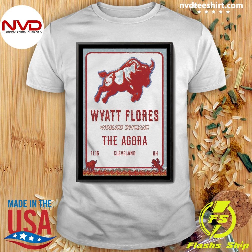 Wyatt Flores Nov 16 2024 Agora Theater & Ballroom in Cleveland OH Shirt