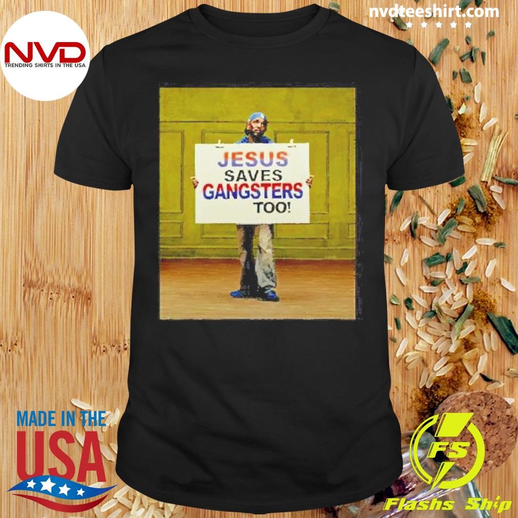 Kendrick Lamar Jesus Saves Gangsters Too Shirt