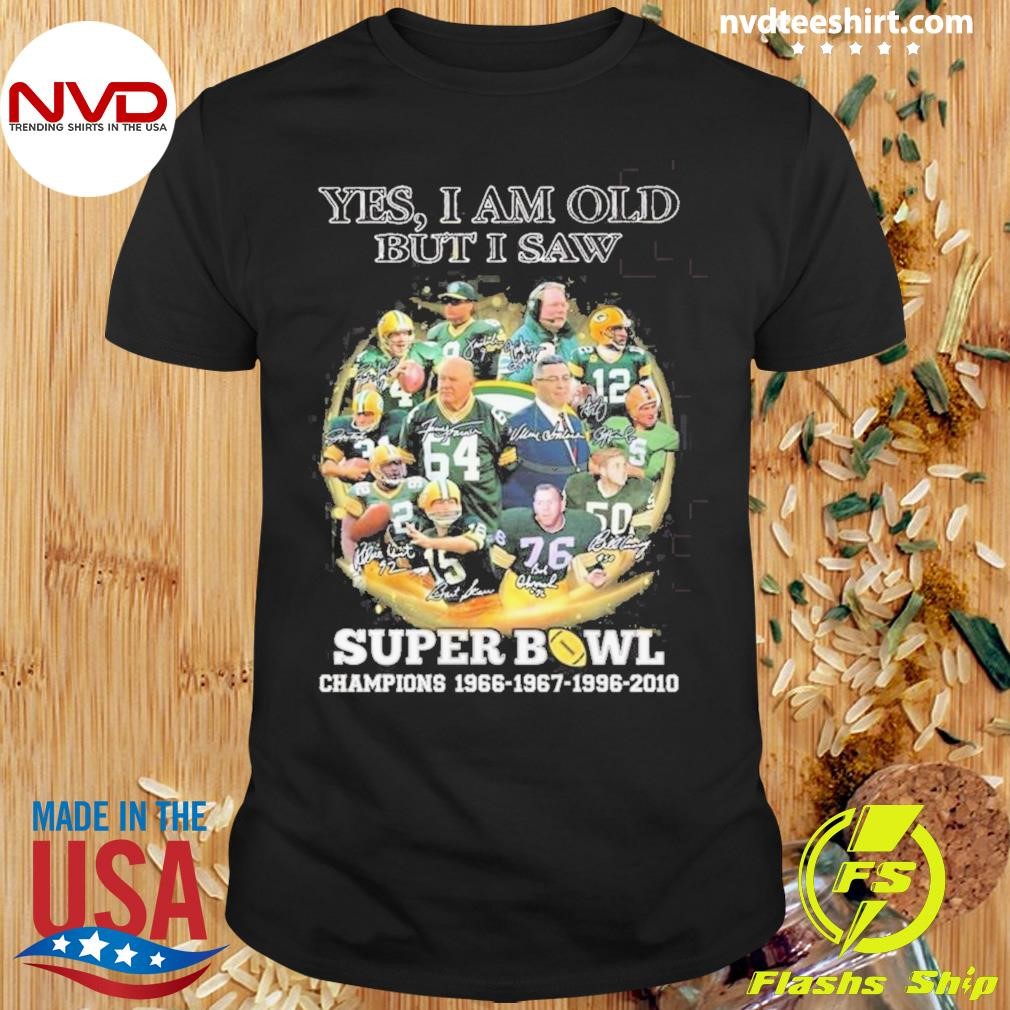 Yes I Am Old But I Saw Green Bay Packers Super Bowl Champions Signatures 2024 Shirt