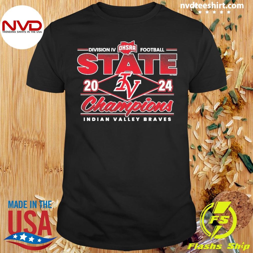 2024 Ohsaa Football Division Iv State Champions Indian Valley Braves Shirt