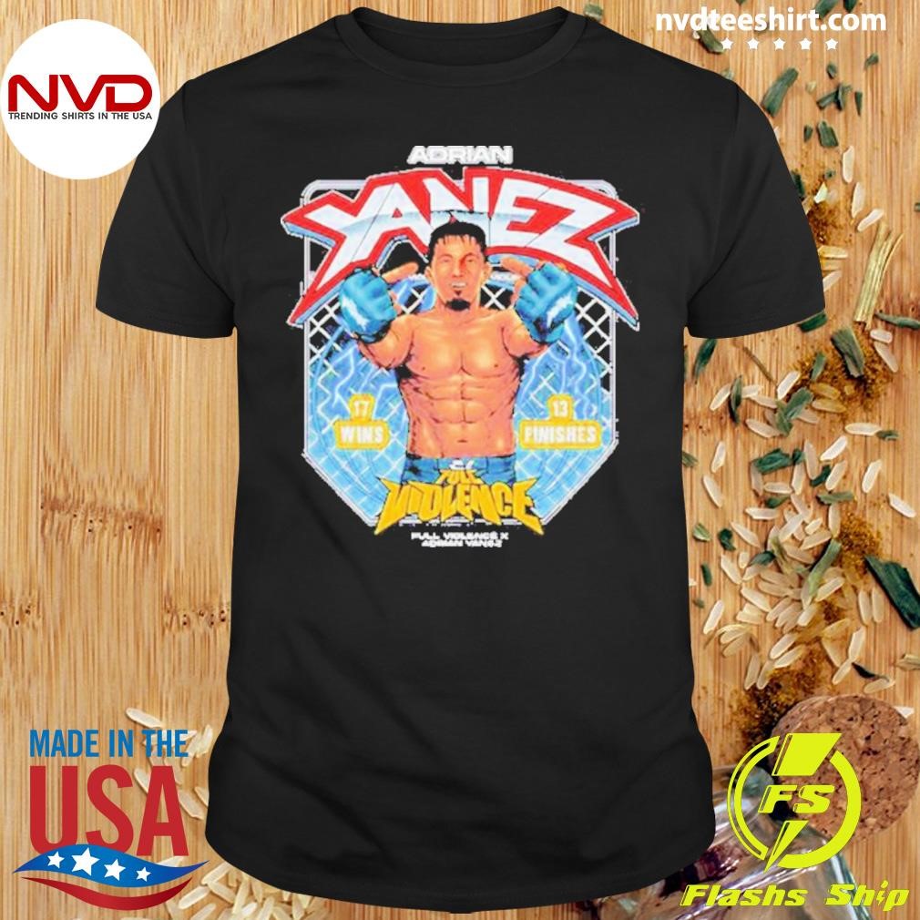 Adrian Yanez Full Violence Middle Finger 17 Wins 13 Finishes 2024 Shirt