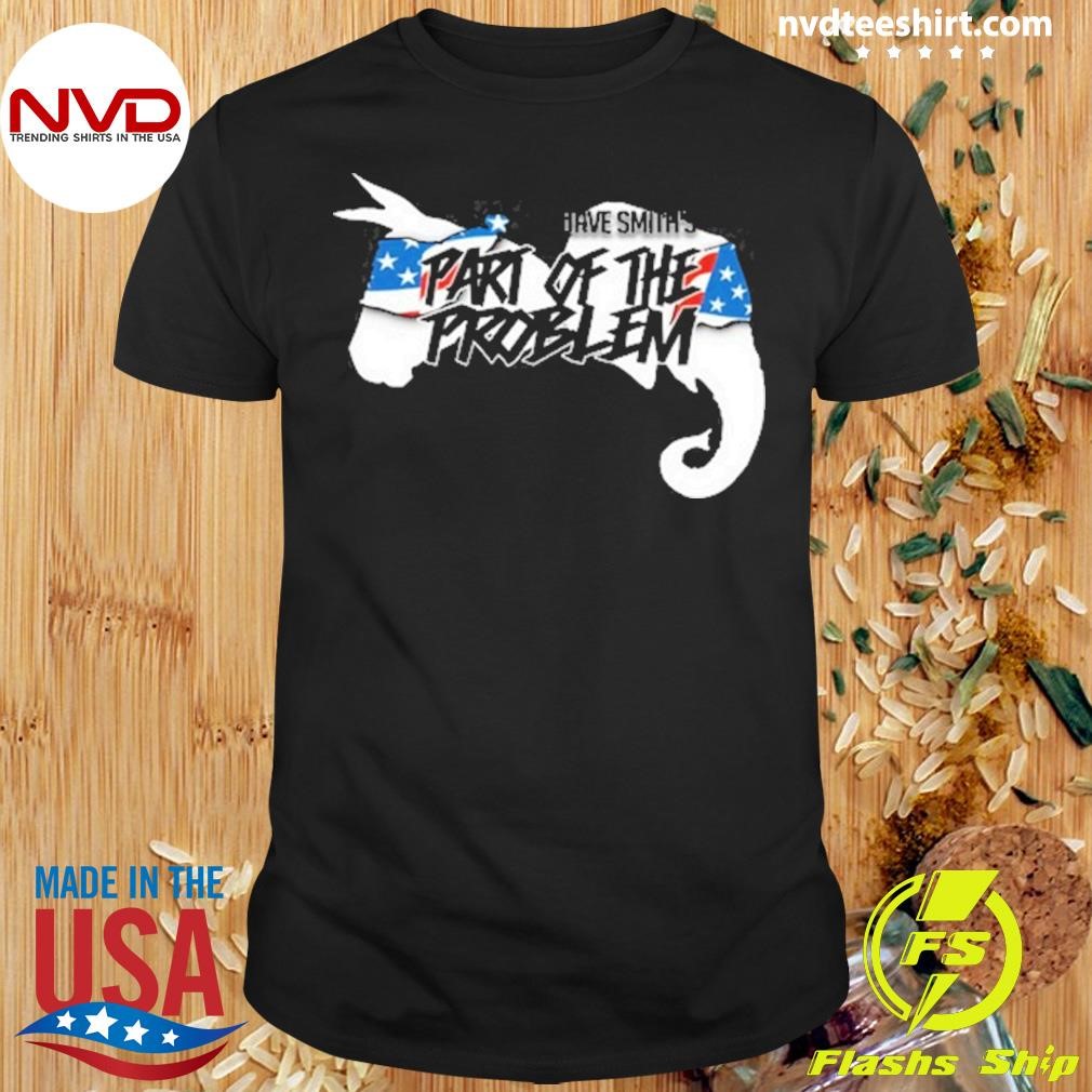 American Flag Dave Smith Part Of The Problem Shirt