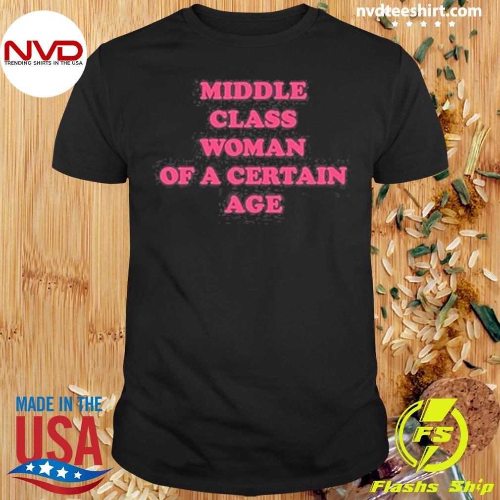 Anita Rani Middle Class Woman Of A Certain Age Shirt