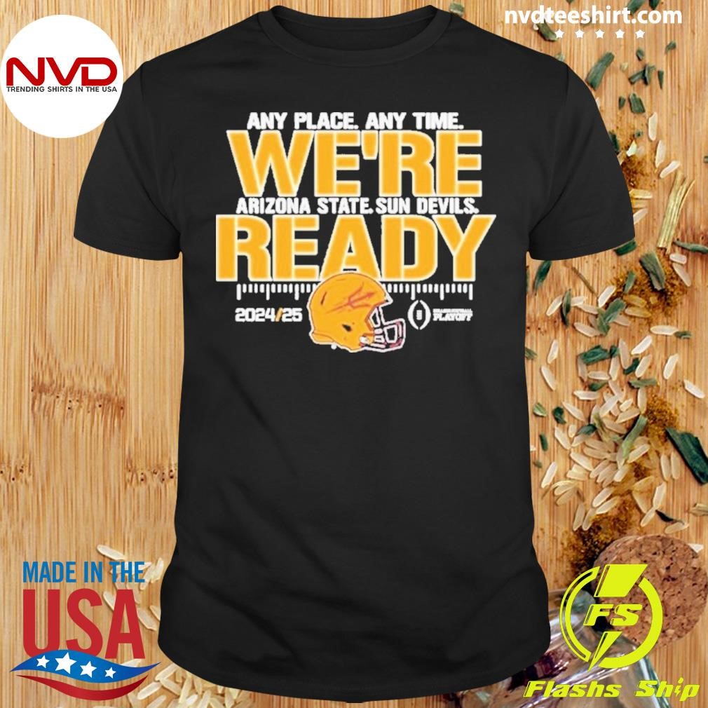 Arizona State Sun Devils Cfp We’re Ready Shirt