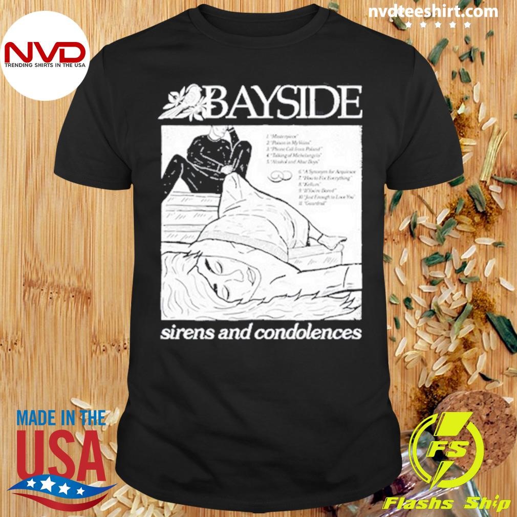 Bayside Store Sirens And Condolences Shirt