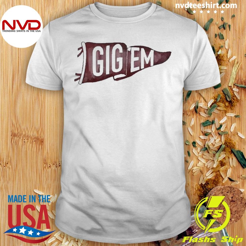 Best Gigem Aggie Texas Aggie Pennant Am Fan 2025 Shirt