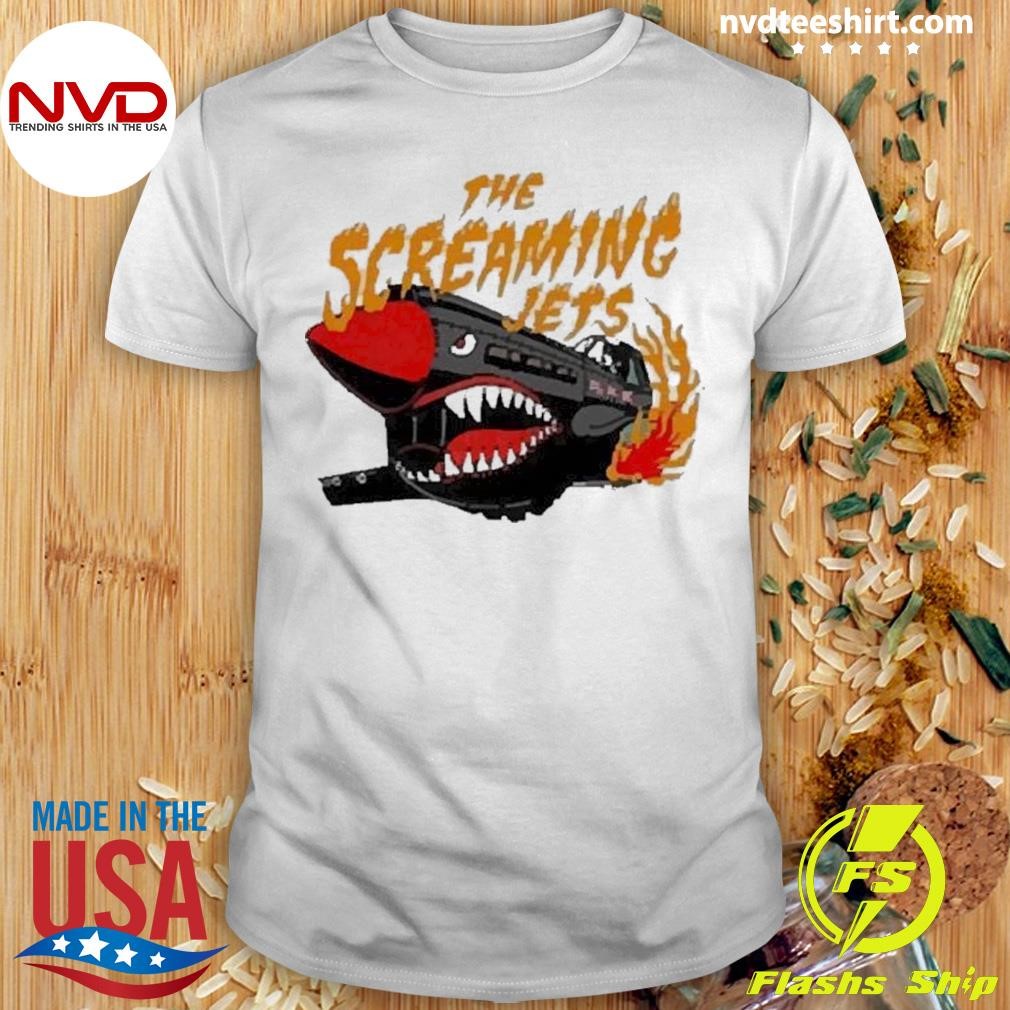 Best The Screaming Jets Flaming Jet 2025 Shirt