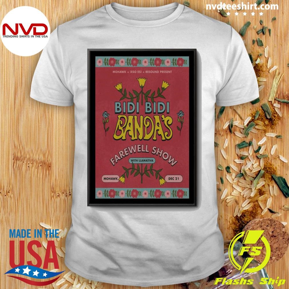 Bidi Bidi Banda's Farewell Show Mohawk Outdoor In Austin TX Dec 21 2024 Shirt