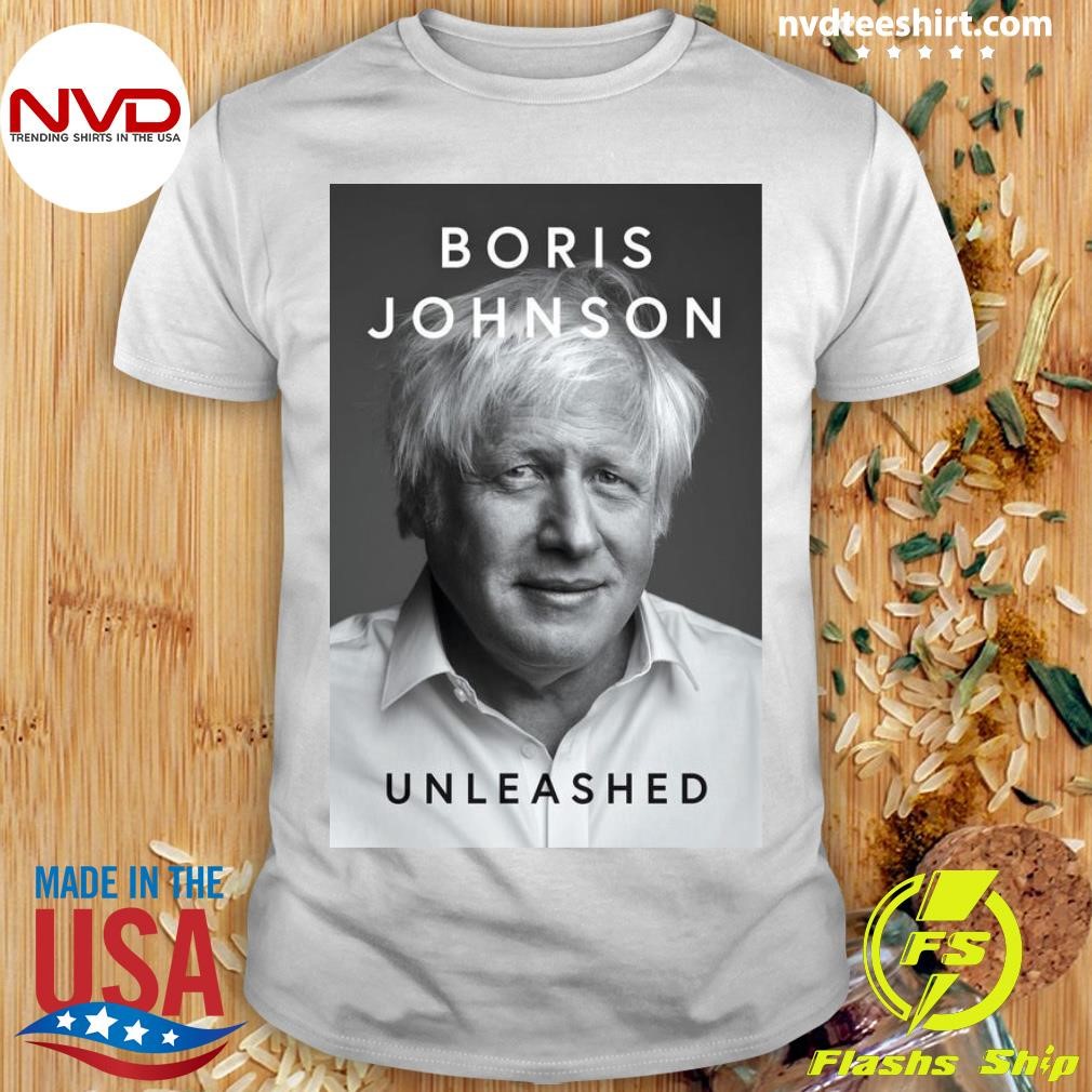 Boris Johnson Unleashed Shirt