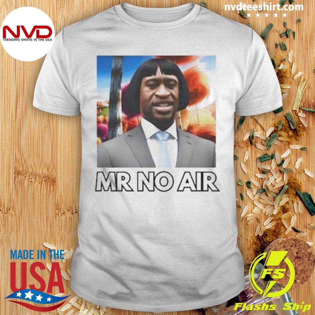 Bruhtees Mr No Air Shirt