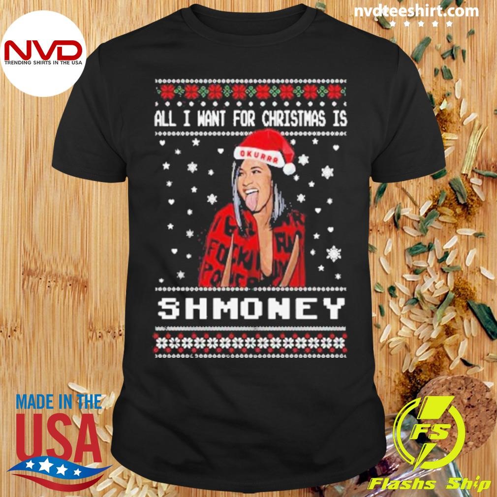 Cardi B All I Want For Christmas Is Shmoney Ugly Christmas 2024 Shirt