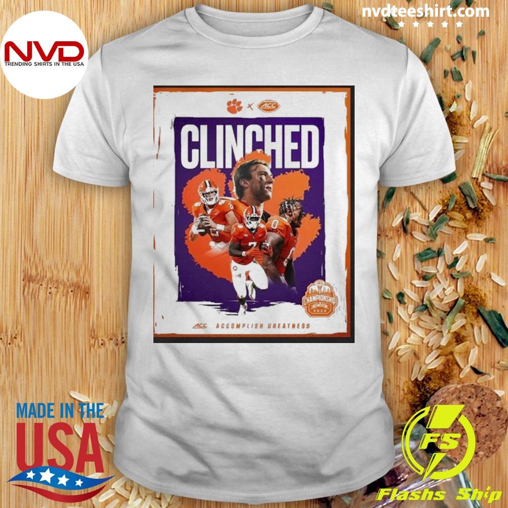 Clemson Tigers Acc Clinched Accomplish Greatness Championship 2024 Shirt