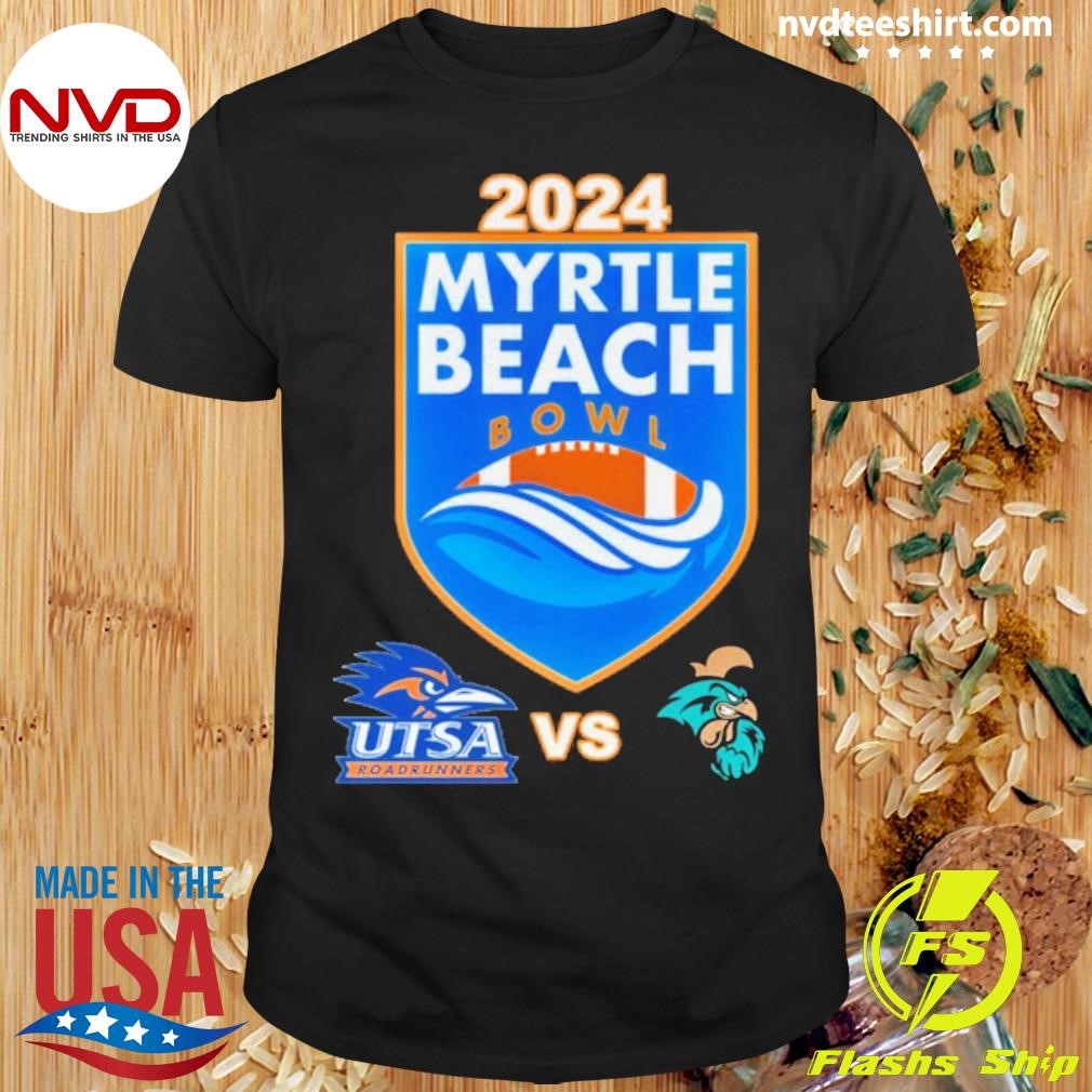 Coastal Carolina Vs. Utsa 2024 Myrtle Beach Bowl Shirt