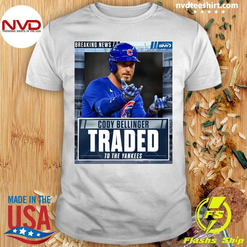 Cody Bellinger Traded To The Yankees Shirt