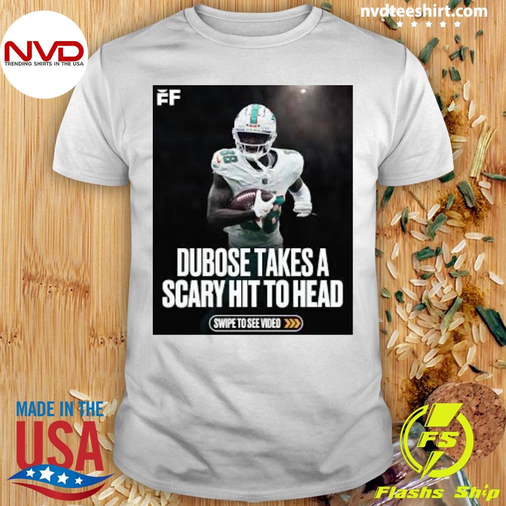 Dolphins' WR Grant Dubose Takes A Scary Hit To Head Swipe To See Video Shirt