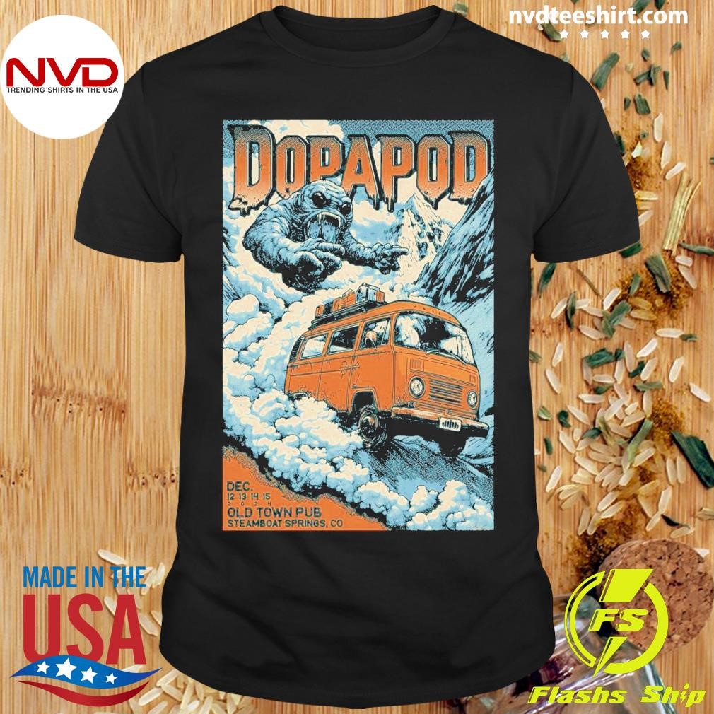 Dopapod December 12-15 2024 Old Town Pub In Steamboat Springs CO Shirt