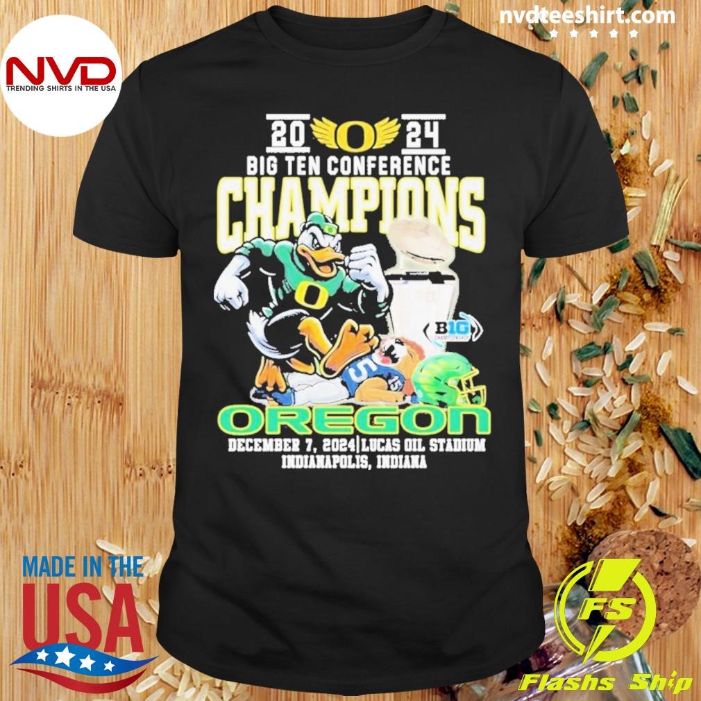 Ducks 2024 Big 10 Conference Champions In Lucas Oil Stadium Shirt