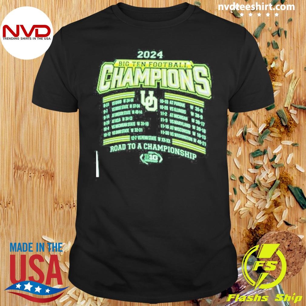 Ducks 2024 Big Ten Football Conference Champions Undefeated Schedule Shirt