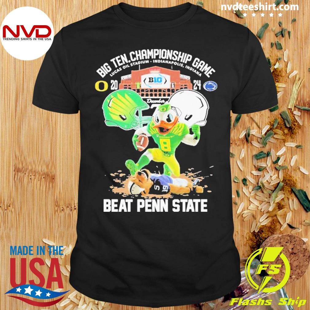 Ducks Big 10 Conference Champions Beat Penn State 2024 Shirt