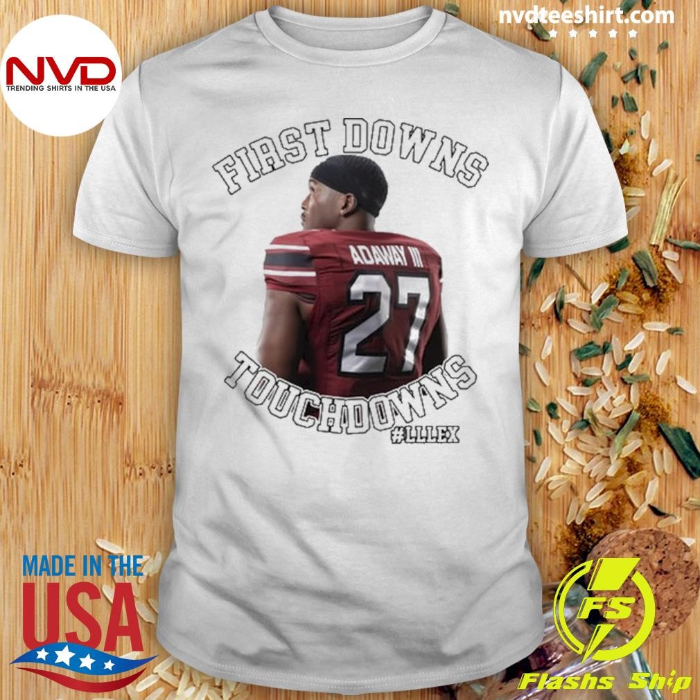 First Downs Touchdowns #Lllex Shirt