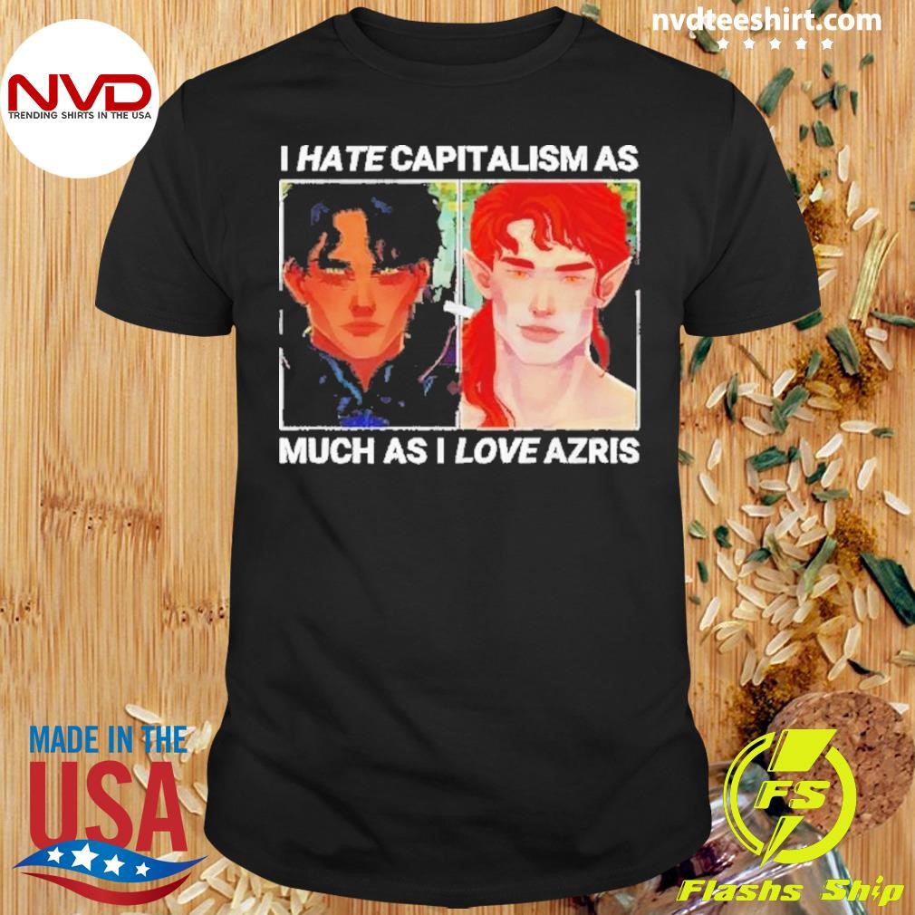 Funny I Hate Capitalism As Much As I Love Paris 2024 Shirt