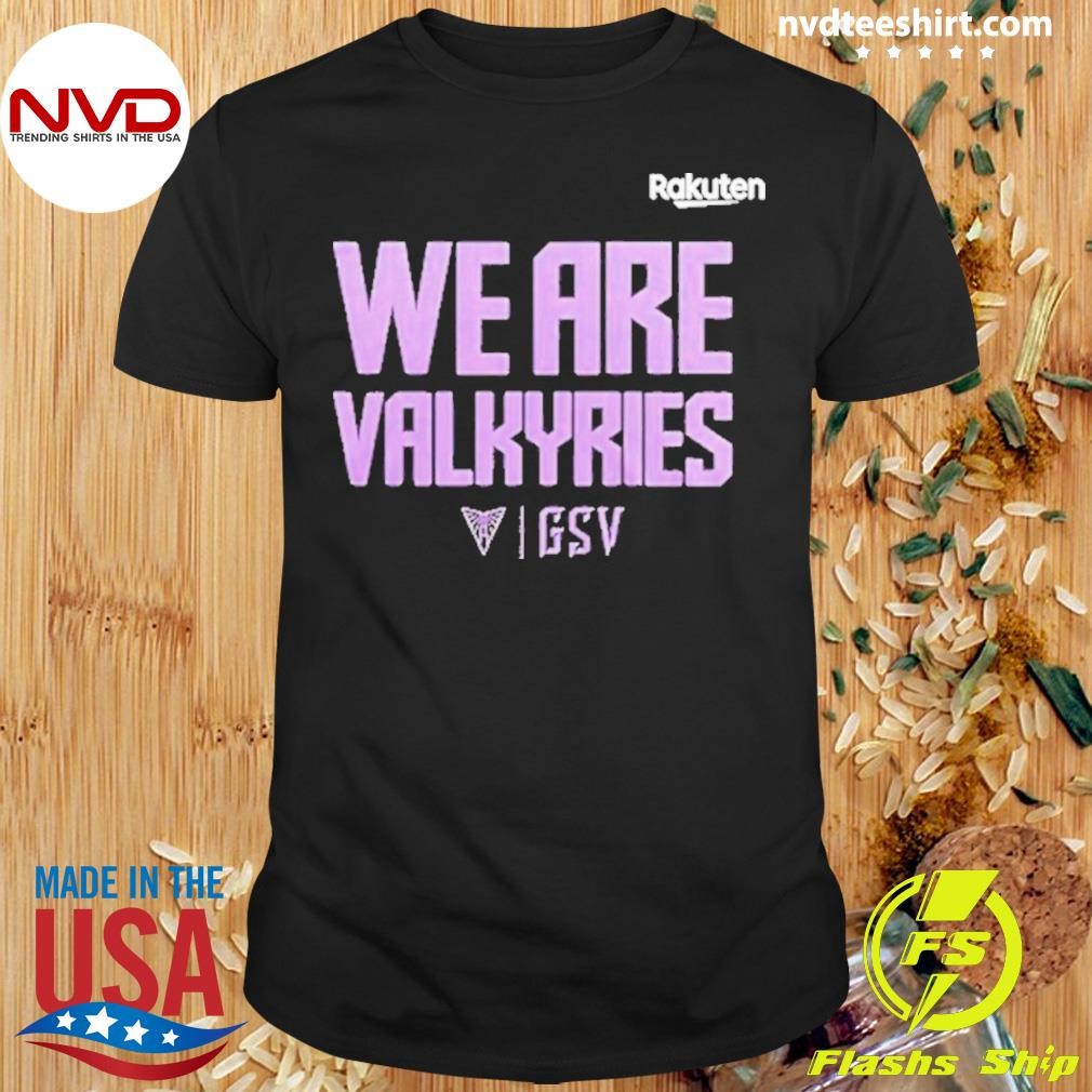 Golden State Valkyrie We Are Valkyrie Shirt