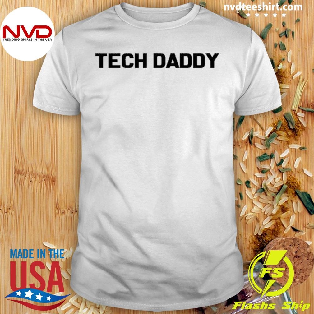 Hall Of Tech Daddy Shirt