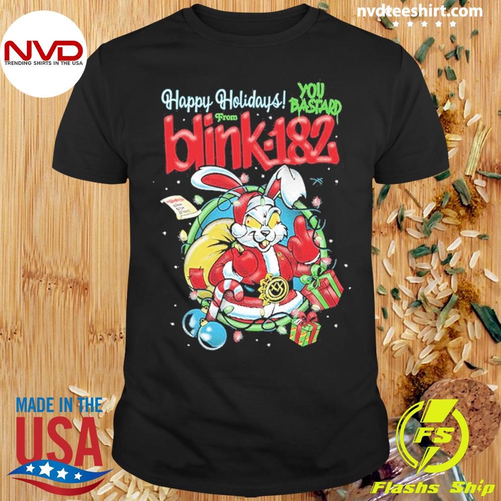 Happy Holidays You Bastard From Blink-182 Shirt