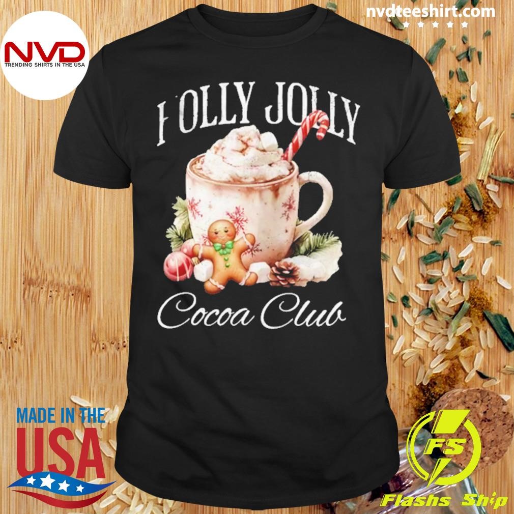 Holly Jolly Cocoa Club Christmas 2024 Shirt