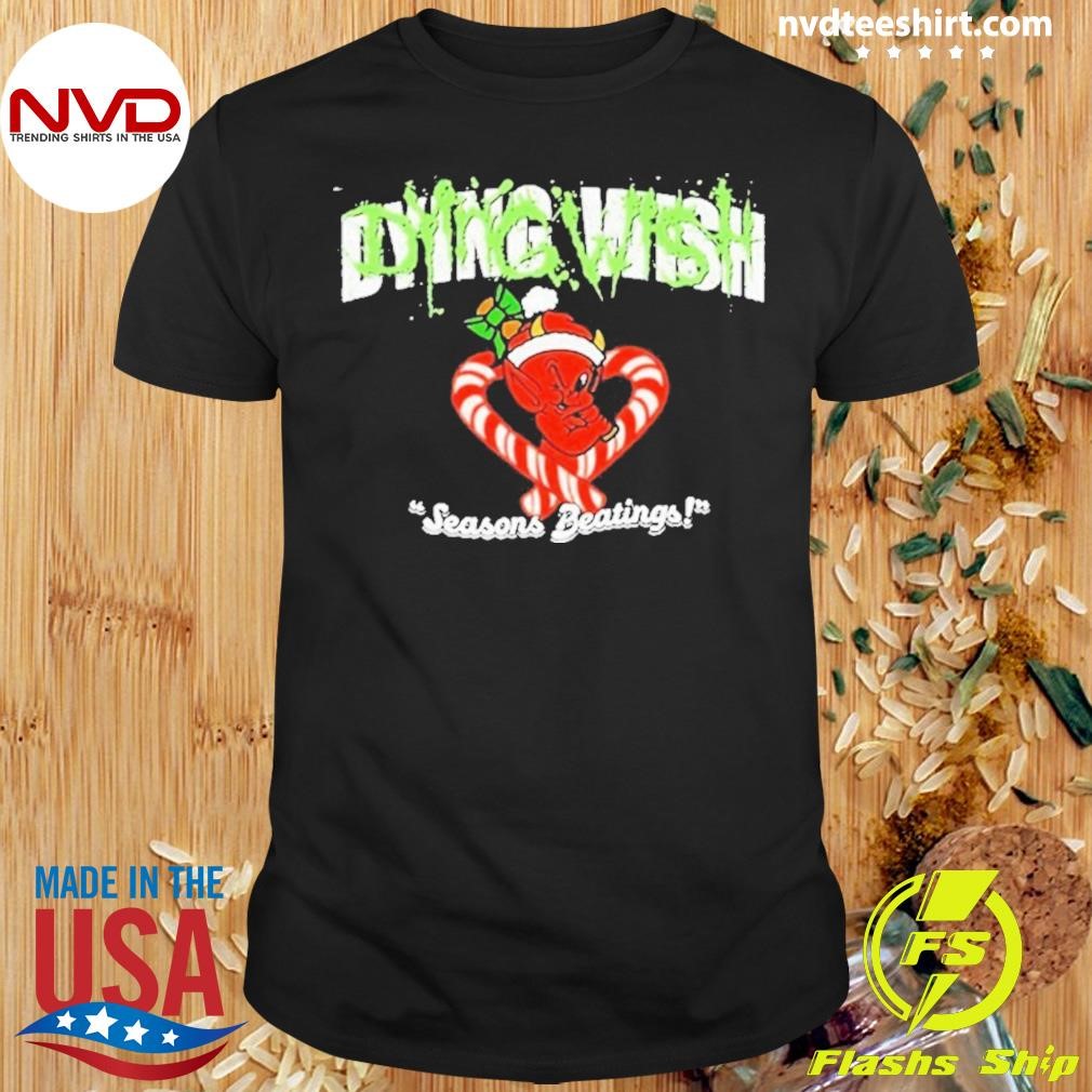 I Went To The First Annual Dying Wishmas Shirt