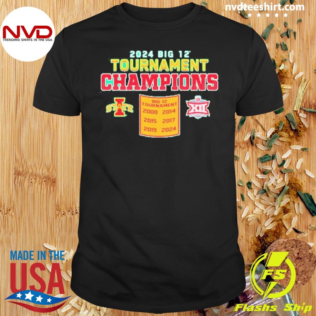 Iowa State Cyclones 2024 Big 12 Tournament Champions Shirt