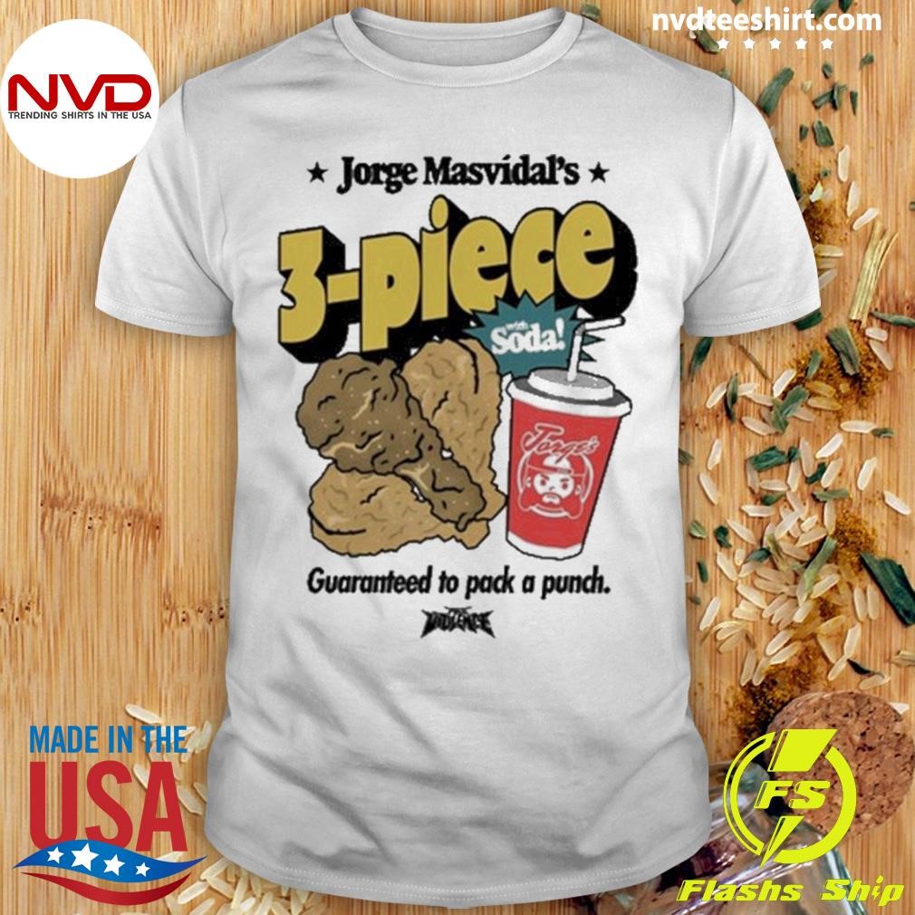 Jorge Masvidal 3 Piece With Soda Guaranteed To Pack A Punch Shirt