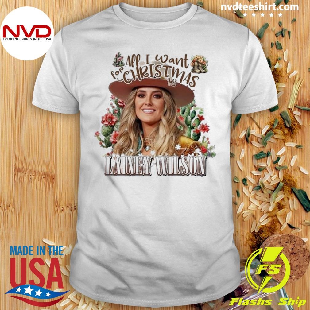 Lainey Wilson All I Want For Christmas Shirt