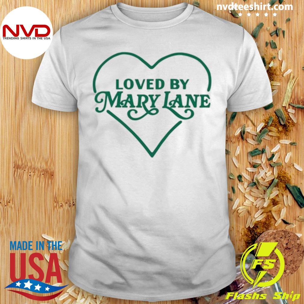 Limted I Love Mary Lane Shirt