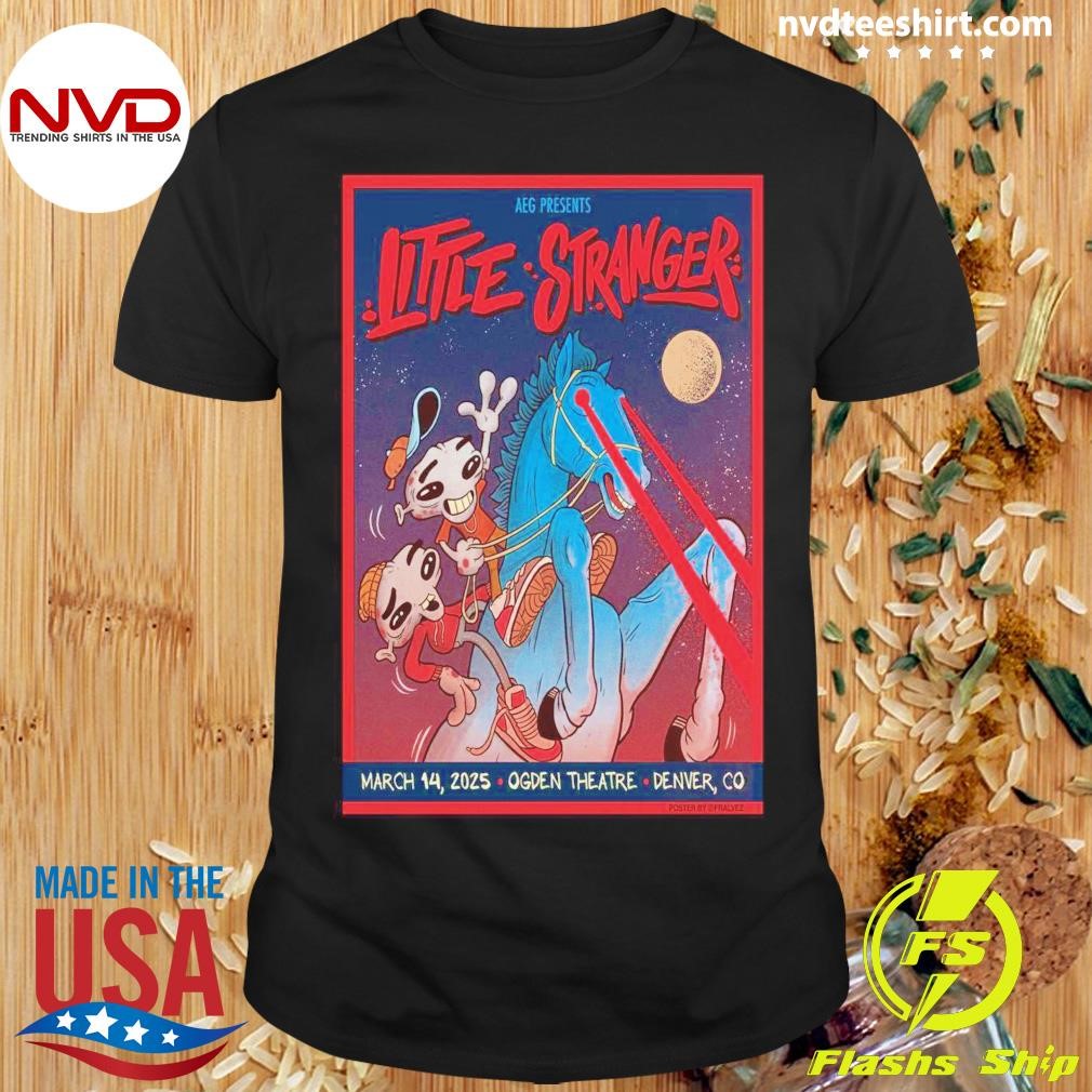 Little Stranger Denver CO March 14 2025 Shirt