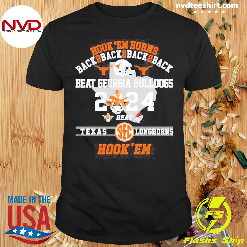 Longhorns Beat Georgia Bulldogs 2024 Hook Em Horn Shirt