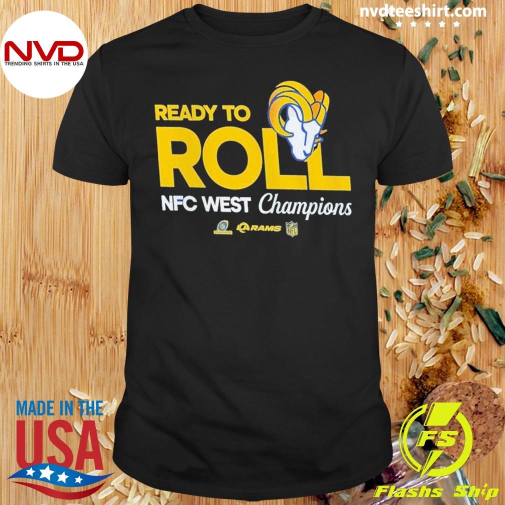 Los Angeles Rams Ready To Roll Nfc West Division Champions Shirt