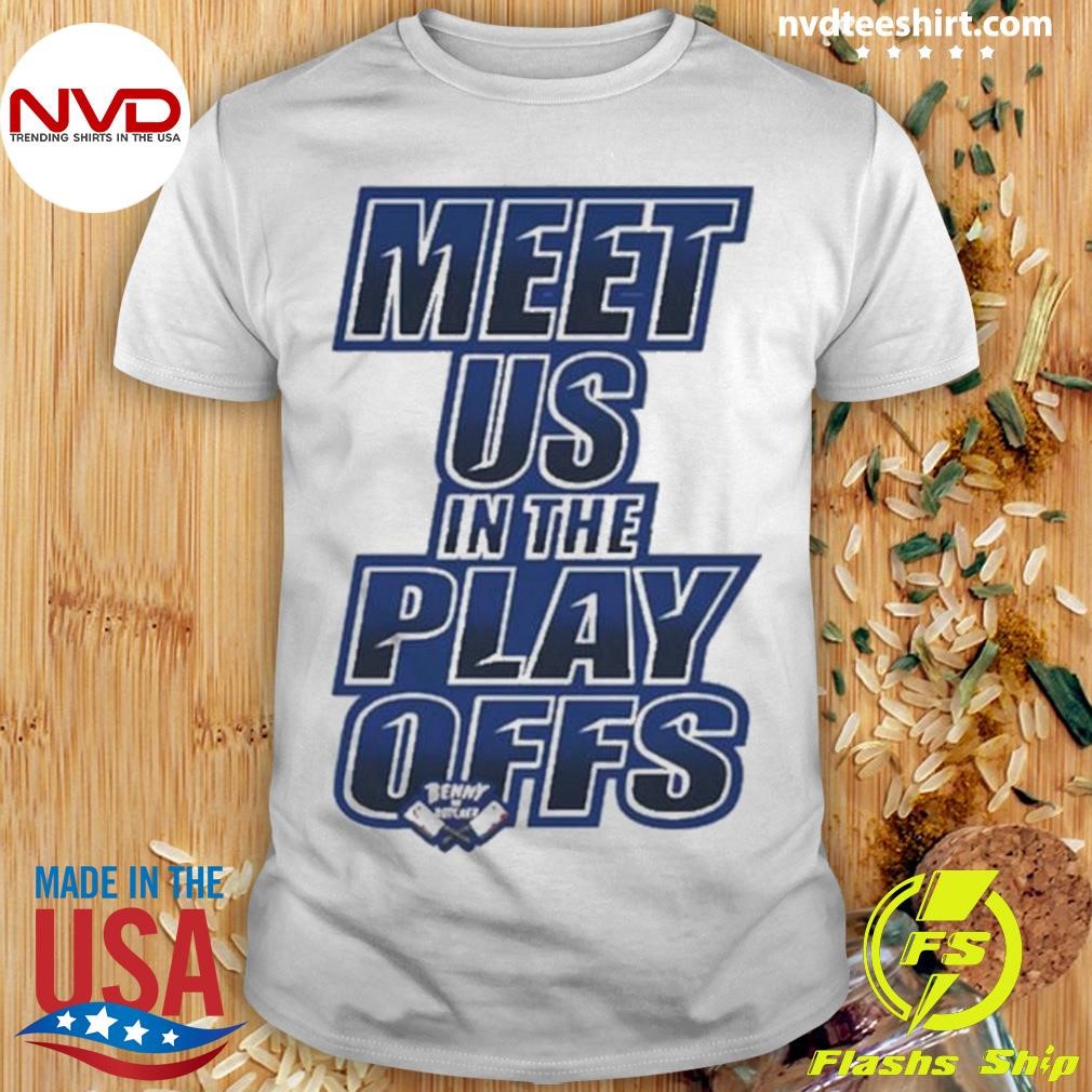 Meet Us In The Playoffs Shirt