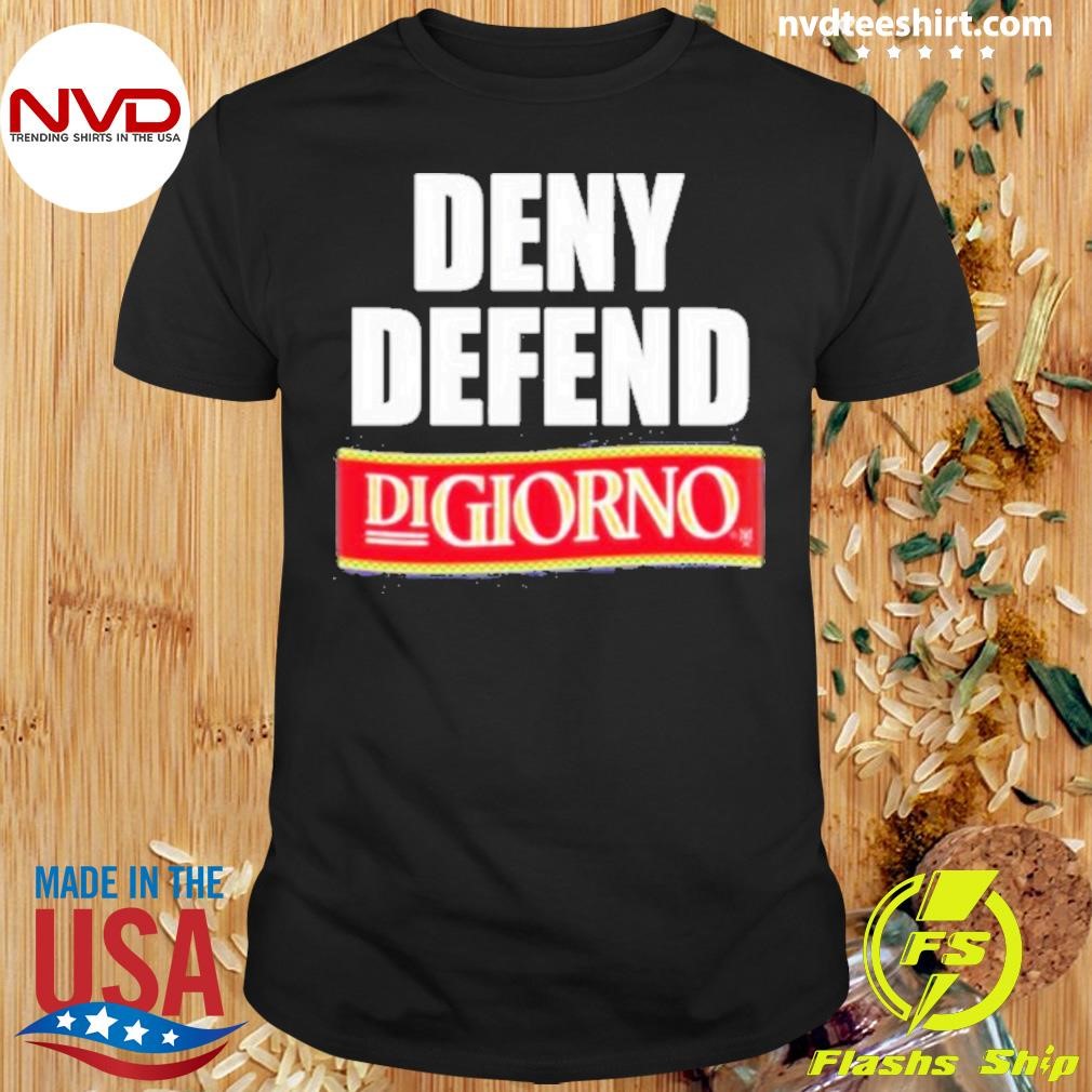 Methsyndicate Deny Defend Digiorno Shirt