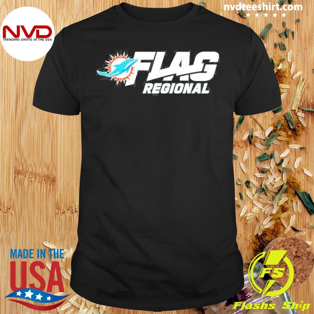 Miami Dolphins 2025 Nfl Flag Regional Tournaments Shirt