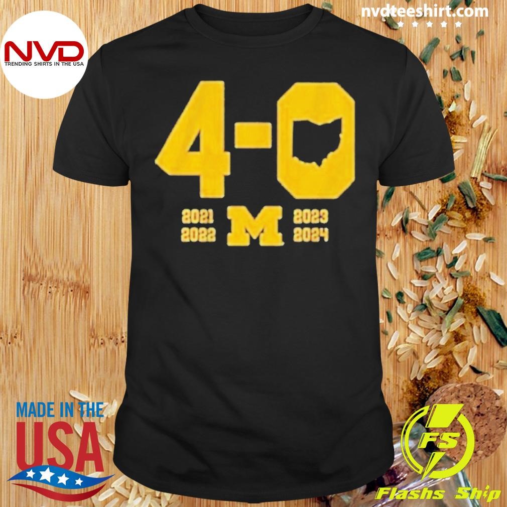 Michigan Wolverines 2024 Beat Ohio State Football 4 In A Row Shirt