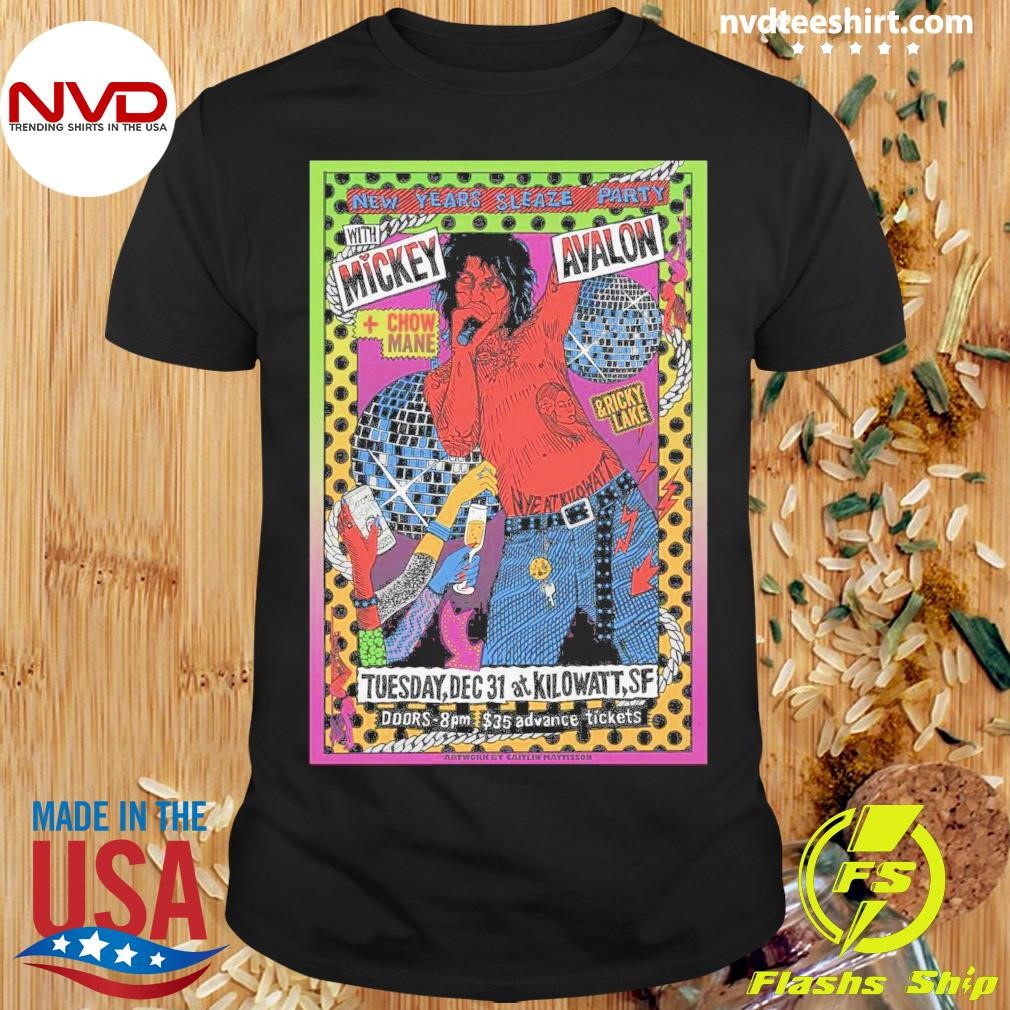 Mickey Avalon With Chow Mane NYE Party Dec 31 2024 in San Francisco CA Shirt