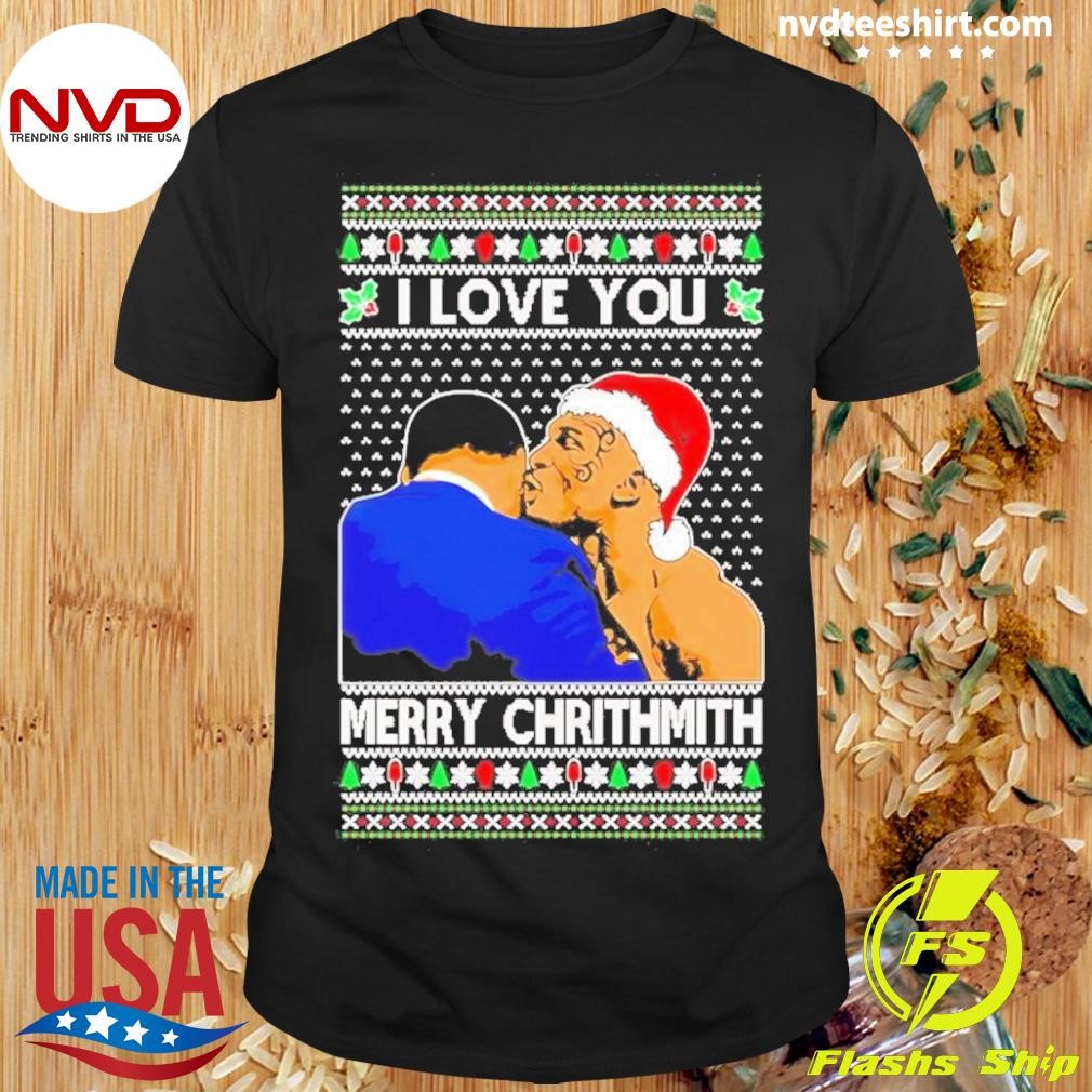 Mike Tyson Boxing I Love You Merry Chrithmith Ugly Christmas Shirt