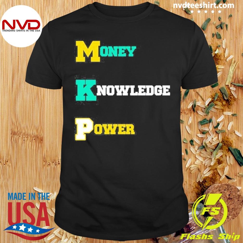 Money Knowledge Power Tee Shirt