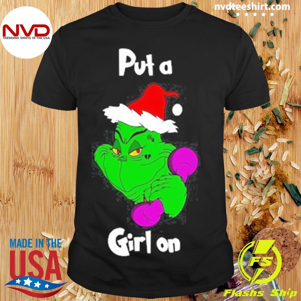 Mr.Putagirlon Christmas Put A Girl On Shirt