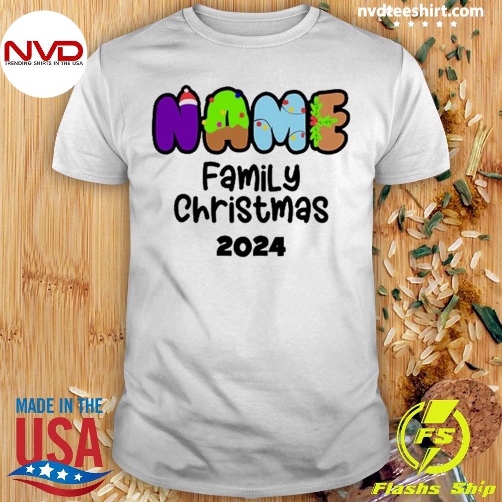 NAME Family Christmas 2024 Shirt