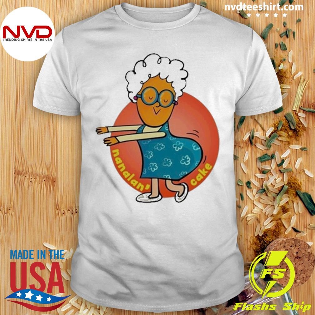 Nanalan’ Nana Cake Shirt