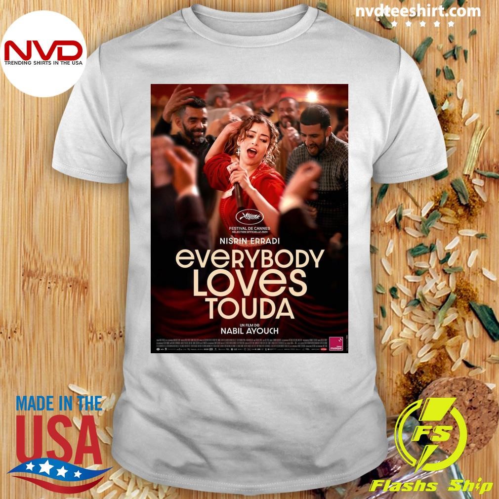 Nisrin Erradi Everybody Loves Touda 2024 Shirt