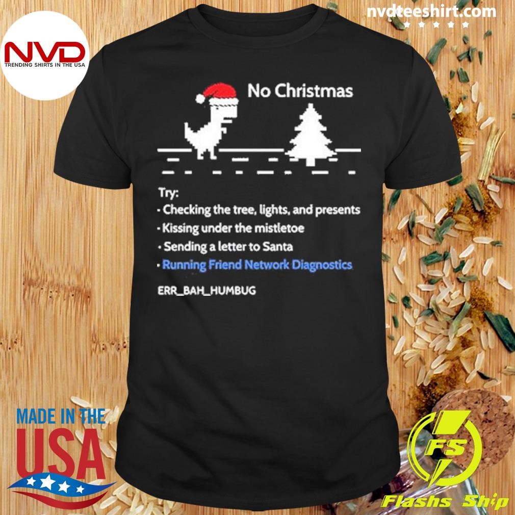 No Christmas Running Friend Network Diagnostics Error Bah Humbug Shirt